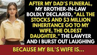 After my dad's funeral, my brother-in-law said my wife would inherit the $3 million inheritance.