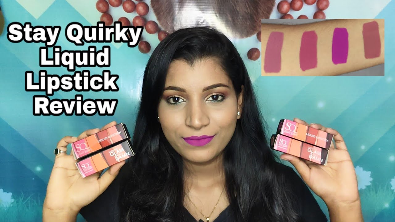 Stay Quirky Liquid Lipstick Review & Swatches | Tejal Palyekar