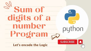 Sum of Digits of a number program in Python | Python Tutorials for Beginners||Let