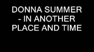 Vignette de la vidéo "DONNA SUMMER - IN ANOTHER PLACE AND TIME"