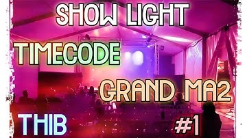 Show Light - Timecode “Grand MA2“ #1
