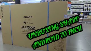 UNBOXING SHARP ANDROID TV 70 INCH 4T-C70CK3X