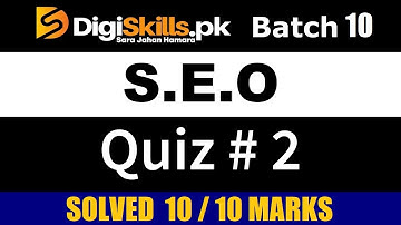 Digiskills - SEO || Quiz - 2 || Batch 10 || Solved 10 / 10 Marks