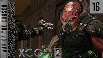 XCOM 2 War of the Chosen - Strat Overhaul Mod - #16 - The green bois have arrived