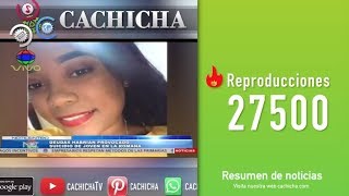 Resumen De Noticias De Hoy 19 De Septiembre En Cachicha