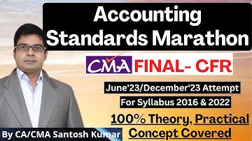 CMA Final (CFR) | Accounting Standards Marathon | June