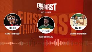 NBA Finals Game 6 preview, Aaron Rodgers, Giannis | FIRST THINGS FIRST audio podcast (7.20.21)