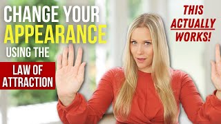 This ACTUALLY Works!  |  How To Manifest A Change In Physical Appearance #manifestation