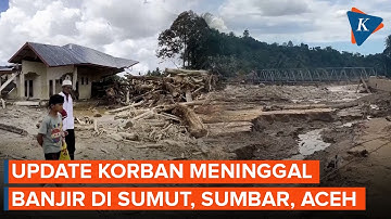 Update BNPB Korban Tewas Banjir Sumatera: Sumut 299, Sumbar 194, Aceh 277