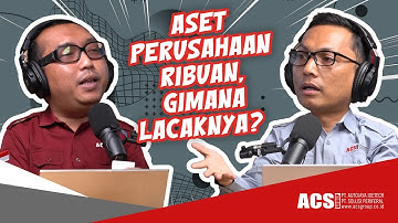Aset Perusahaan Ribuan, Gimana Lacaknya? | ACS Group
