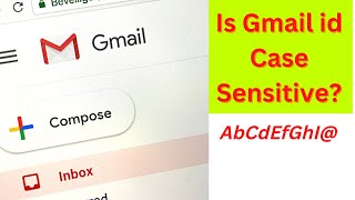 Are Gmail id Case Sensitive
