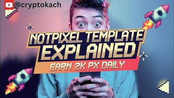 NOT PIXEL TEMPLATE EXPLAINED | HOW TO PAINT ON NOTPIXEL TO EARN +12PX