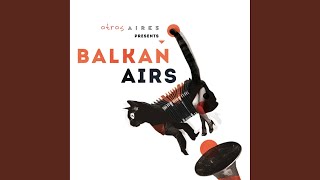 Video thumbnail of "Balkan Airs - Aide Ko Pazari"