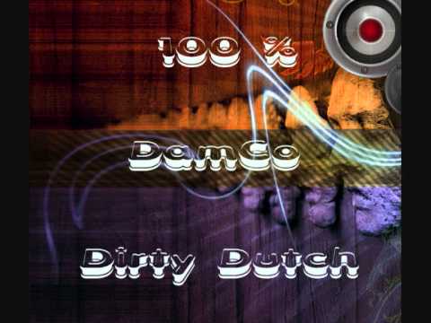 DamCo - Dirty Dutch [Oktober mix]