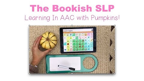 Learning in AAC! Pumpkin Describing with TouchChat with WordPower
