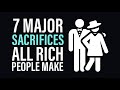 7 Sacrifices All Rich People Make