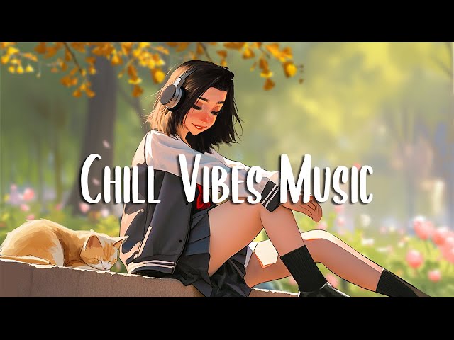Chill Vibes Music 🍀 Morning music to start your positive day ~ Morning Vibes class=