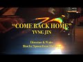 Yvng Jin - COME BACK HOME (Official Music Video)