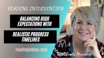 Effective Reading Interventions: Balancing High Expectations with Realistic Progress Timelines