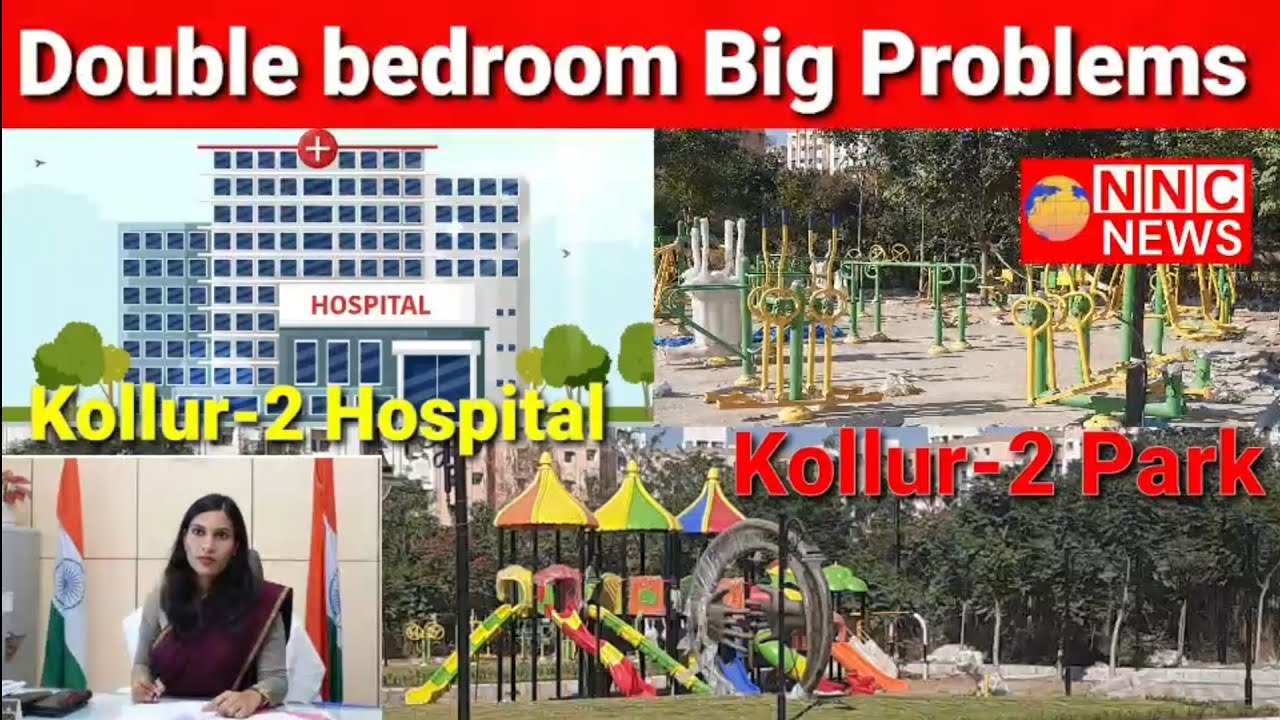 Kollur Double bedroom  Asia Largest In Telangana waha ki Awaam Pareshaan Hai Na Hospital Na School 