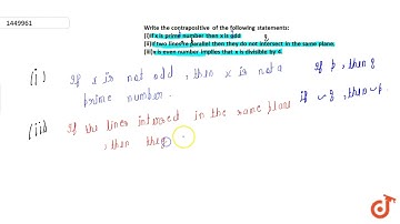 Write the contrapositive of the following statements: (i)If `x` is prime number then `x` is od