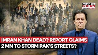 Imran Khan Dead? 2 MN Supporters To Storm Streets? Pakistan Braces For Explosive Unrest | Reports