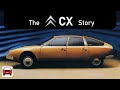 The Citroën CX Story The Citroën CX Story