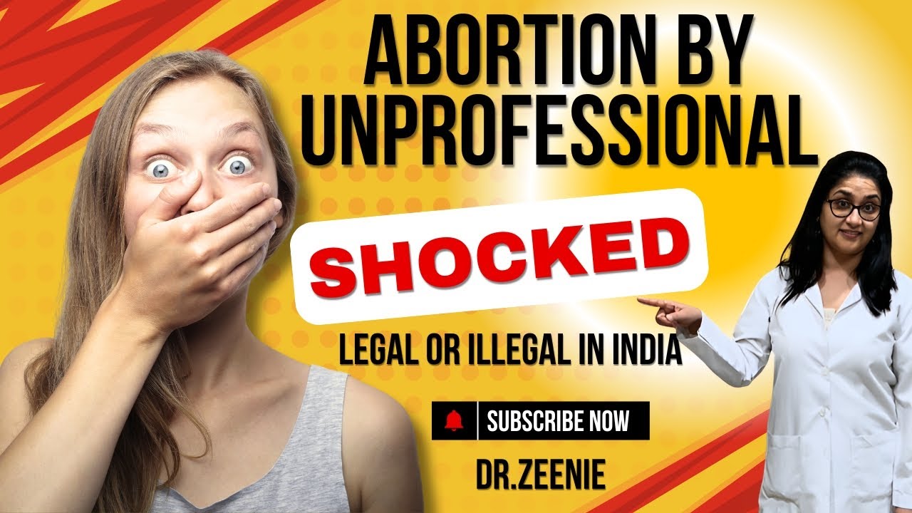Shocked Abortion By Unprofessional In India Abortion Is Legal Or shocked-abortion-by-unprofessional-in-india-abortion-is-legal-or