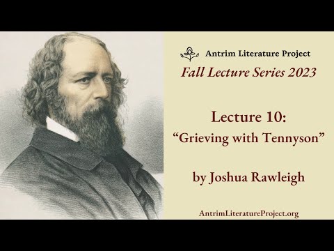 Lecture 10 | Grieving with Tennyson | Joshua Rawleigh