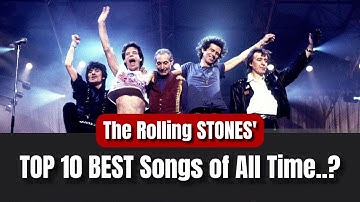 Thumbnail of The Rolling Stones' 10 BEST Songs Of All Time..?