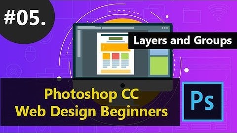 Photoshop CC for Web Design Beginners | Layers and Groups