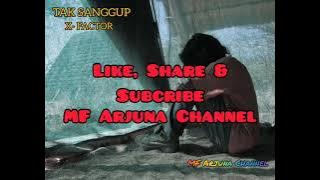 X- Factor ~ Tak Sanggup (lirik)