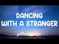 Dancing With A Stranger - Sam Smith & Normani (Lyrics) 🎵
