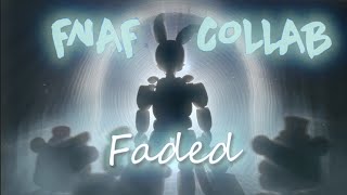 Fnafsfmfaded Collab-Song By