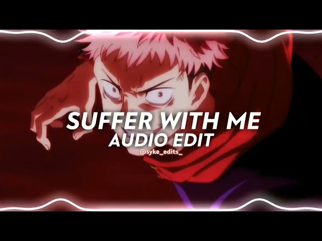 suffer with me - líeu || edit audio class=