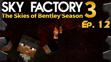 Heating up the Nether! | Sky Factory 3 | Ep.12