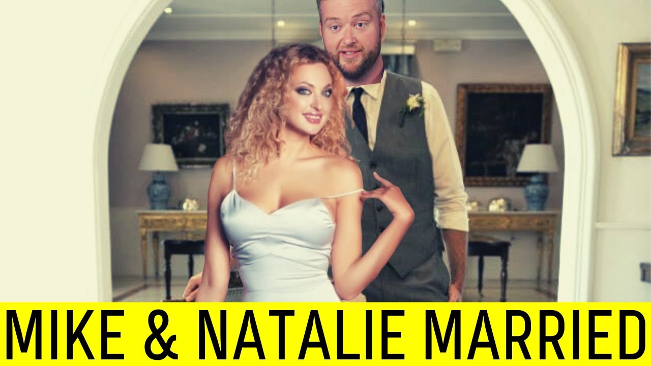 Mike & Natalie Got Married from 90 Day Fiancé. 