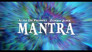 Aura Da Prophet - Mantra (feat. Zombie 🤎 Juice) Official Music Video