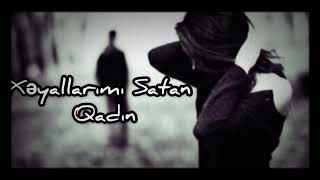 Ravil Hüseyn - Xəyallarımı Satan Qadın!!  #zirvəyədoğru Resimi