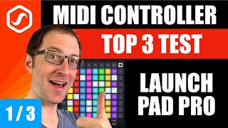 3 Best MIDI Controllers TEST - 1 of 3 - Novation Launchpad PRO