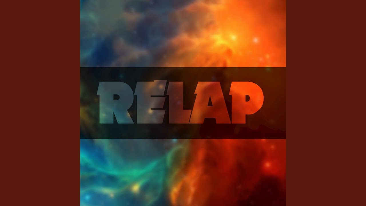 Watch Relap on YouTube Watch Relap on YouTube