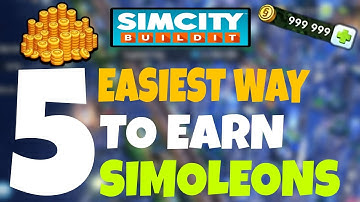 5 EASIEST WAY TO EARN SIMOLEONS!! | SimCity Buildit