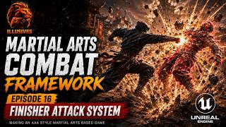 Martial Arts Combat Framework in Unreal Engine 5 | Finisher Attack System | Episode 16