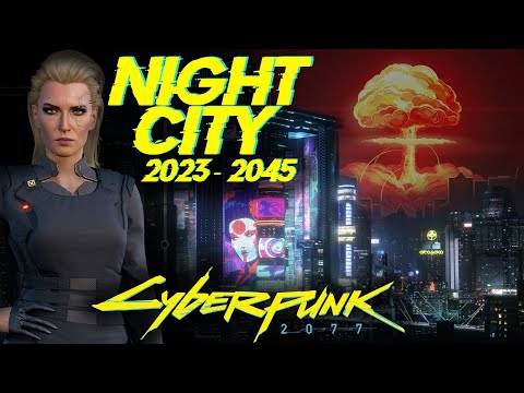 История Найт-Сити (2023 - 2045) Night-City | Cyberpunk 2020