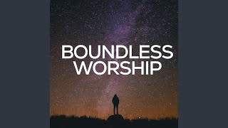 Boundless Worship