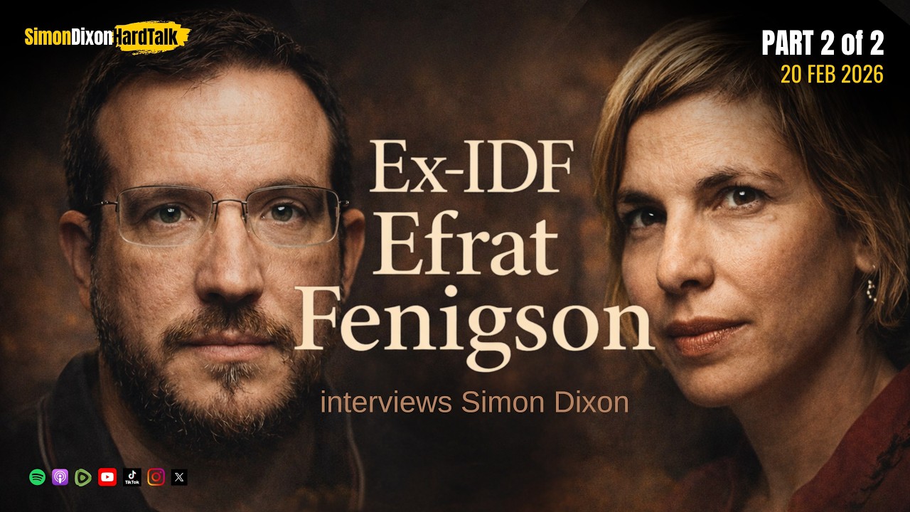 Sovereignty in a World of Manufactured War | Ex-IDF Efrat Fenigson interviews Simon Dixon