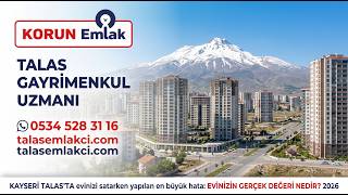 Talas Ev Fiyatları 2026 Evinizi Satarken Zarar Etmeyin Kayseri Talas Emlakçılar