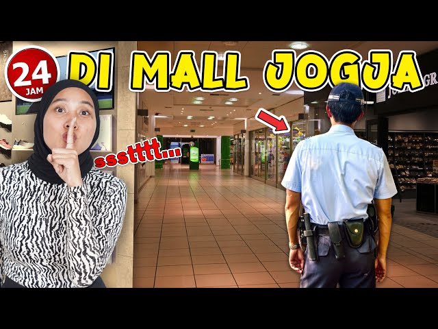 24 JAM DI MALL TERBESAR DI JOGJA!! HAMPIR KETAHUAN SCURITY!! class=