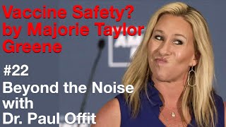 Beyond the Noise 22: Vaccine safety by Majorie Taylor Greene