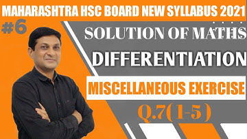 Differentiation | Miscellaneous Exercise Part 6 | Q7(1-5) | Class 12 Maths | Maharashtra Board |
